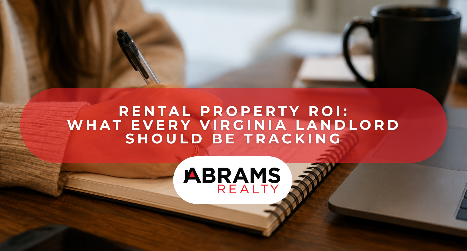 Rental Property ROI: What Every Virginia Landlord Should Be Tracking